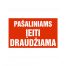 Ženklas PAŠALINIAMS ĮEITI DRAUDŽIAMA , lipdukas 160x260mm